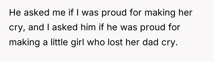 He asked me if I was proud for making her...