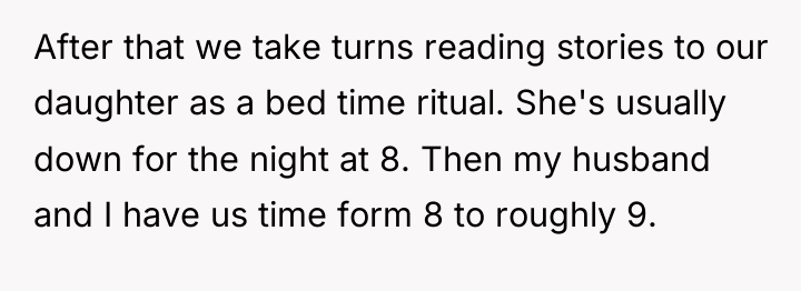After that we take turns reading stories to our daughter...