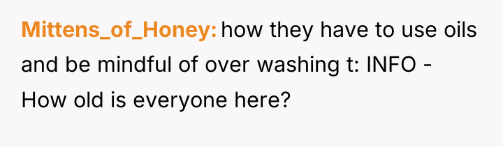 Mittens_of_Honey how they have to use oils and be mindful...