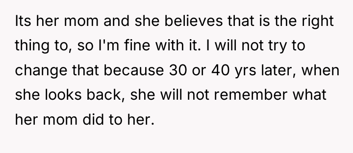 Its her mom and she believes that is the right...