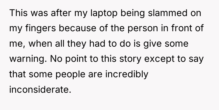 This was after my laptop being slammed on my fingers...
