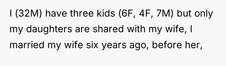 I (32M) have three kids (6F, 4F, 7M) but only...