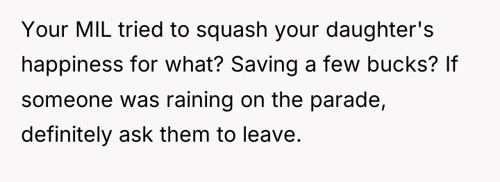 Your MIL tried to squash your daughter's happiness for what?...
