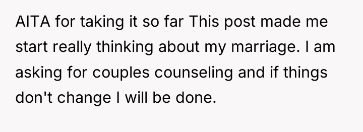 AITA for taking it so far This post made me...