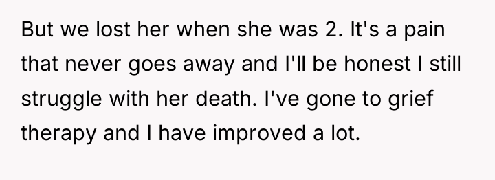 But we lost her when she was 2. It's a...