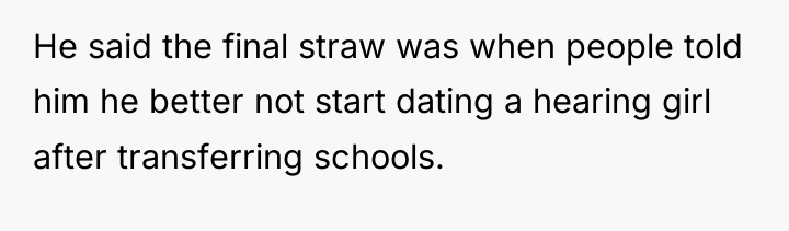He said the final straw was when people told him...