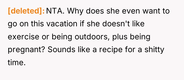[deleted] NTA. Why does she even want to go on...