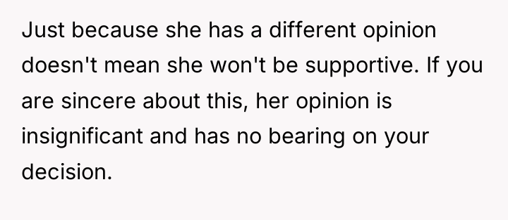 Just because she has a different opinion doesn't mean she...