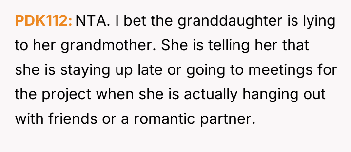 PDK112 NTA. I bet the granddaughter is lying to her...