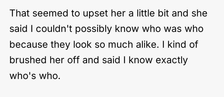 That seemed to upset her a little bit and she...