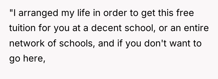 "I arranged my life in order to get this free...