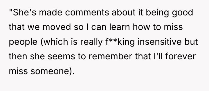 "She's made comments about it being good that we moved...