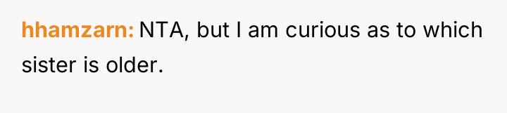 hhamzarn NTA, but I am curious as to which sister...