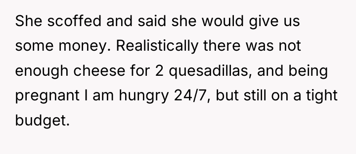 She scoffed and said she would give us some money....
