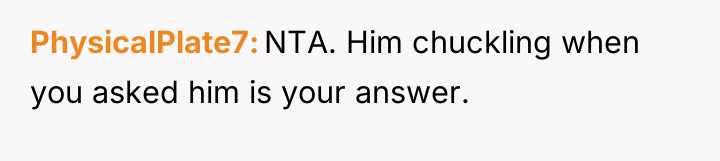 PhysicalPlate7 NTA. Him chuckling when you asked him is your...