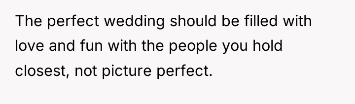 The perfect wedding should be filled with love and fun...