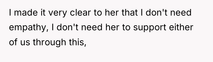 I made it very clear to her that I don't...