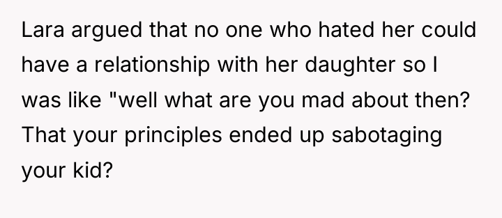 Lara argued that no one who hated her could have...