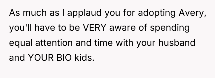 As much as I applaud you for adopting Avery, you'll...