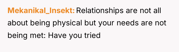 Mekanikal_Insekt Relationships are not all about being physical but your...