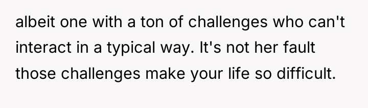 albeit one with a ton of challenges who can't interact...