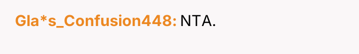 Gla*s_Confusion448 NTA.