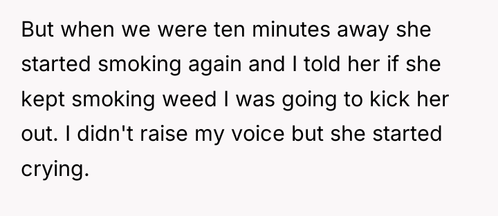 But when we were ten minutes away she started smoking...
