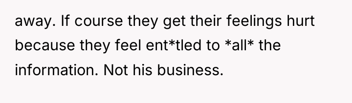 away. If course they get their feelings hurt because they...