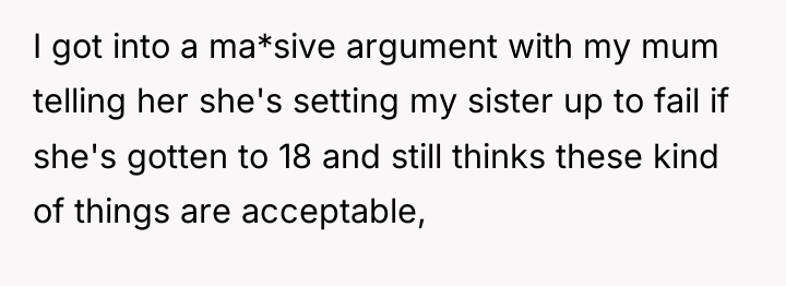 I got into a ma*sive argument with my mum telling...