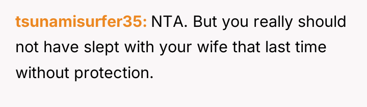 tsunamisurfer35 NTA. But you really should not have slept with...