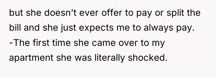 but she doesn't ever offer to pay or split the...