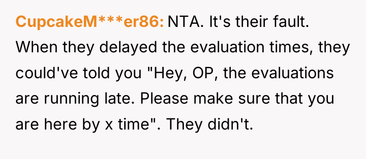 CupcakeM***er86 NTA. It's their fault. When they delayed the evaluation...