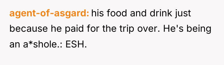 agent-of-asgard his food and drink just because he paid for...