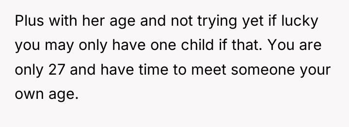 Plus with her age and not trying yet if lucky...