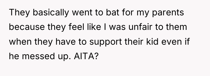 They basically went to bat for my parents because they...