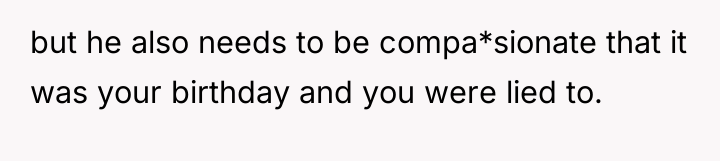 but he also needs to be compa*sionate that it was...