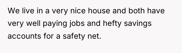 We live in a very nice house and both have...