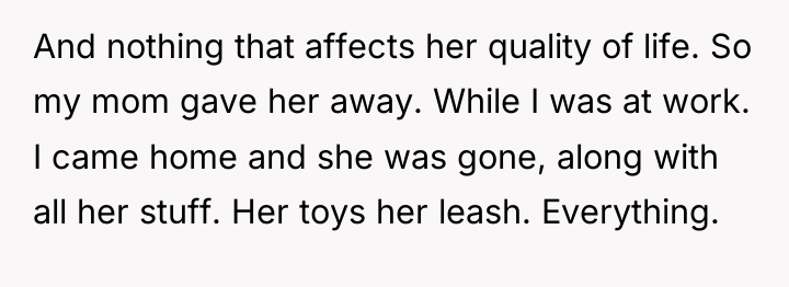 And nothing that affects her quality of life. So my...