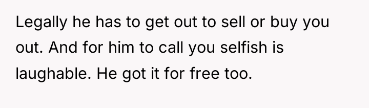 Legally he has to get out to sell or buy...