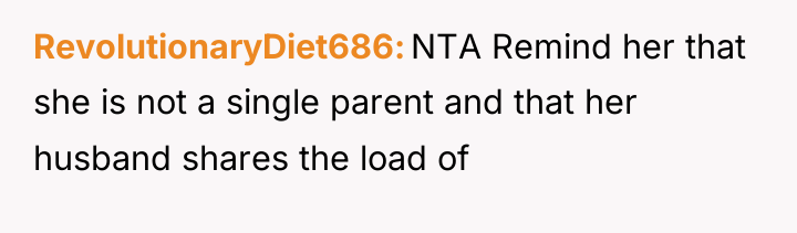 RevolutionaryDiet686 NTA Remind her that she is not a single...