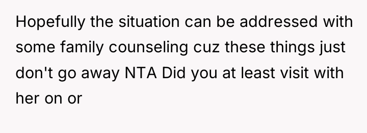 Hopefully the situation can be addressed with some family counseling...