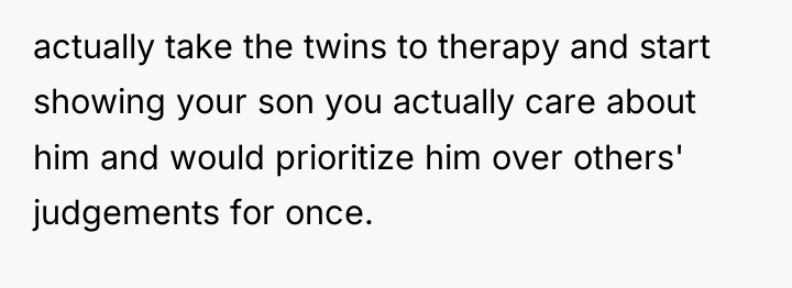 actually take the twins to therapy and start showing your...