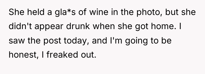 She held a gla*s of wine in the photo, but...