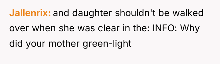 Jallenrix and daughter shouldn't be walked over when she was...