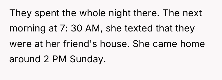 They spent the whole night there. The next morning at...