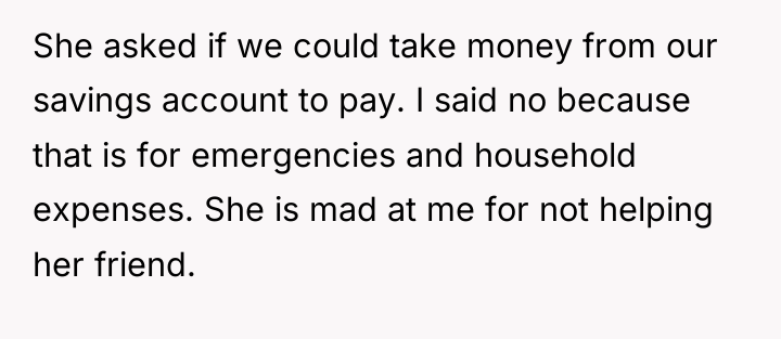 She asked if we could take money from our savings...