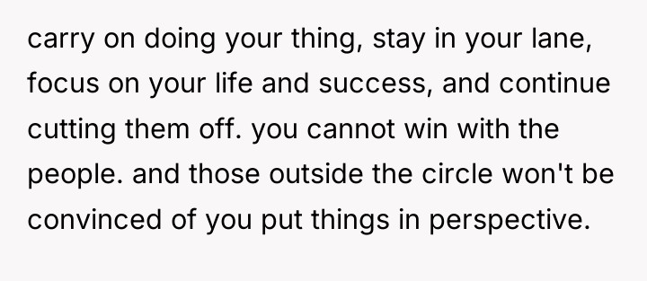 carry on doing your thing, stay in your lane, focus...