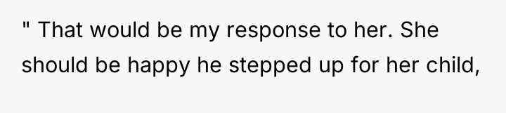 " That would be my response to her. She should...