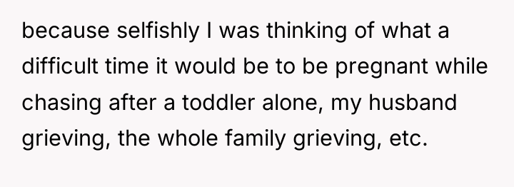 because selfishly I was thinking of what a difficult time...