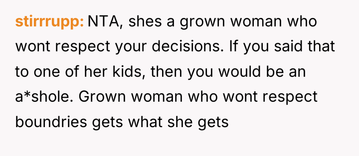 stirrrupp NTA, shes a grown woman who wont respect your...